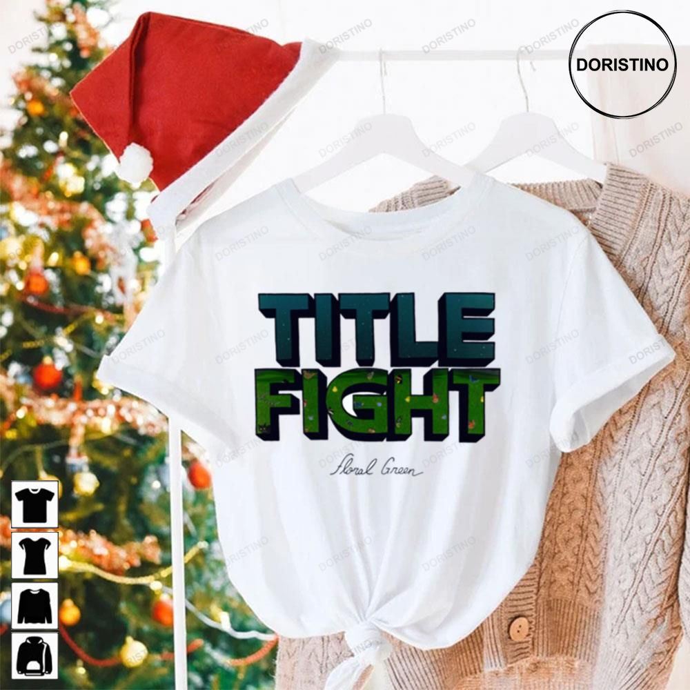 Title Fight Floral Green Awesome Shirts